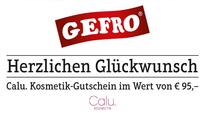 95 Jahre GEFRO – GEFRO meets Calu. Kosmetik
