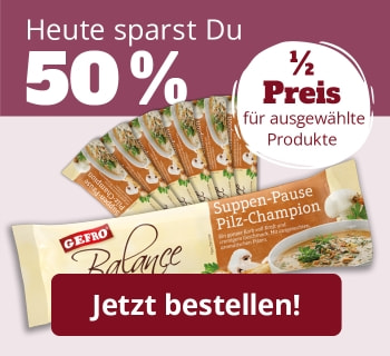 50 % sparen auf GEFRO Suppen-Pausen, ausgewählte Produkte zum halben Preis, Call-to-Action Jetzt bestellen