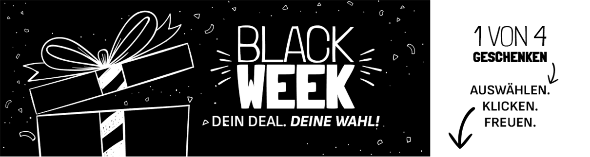 Schwarzes Banner mit gezeichneter Geschenkbox und großer Aufschrift „Black Week“. Darunter steht „Dein Deal. Deine Wahl!“. Rechts daneben Text „1 von 4 Geschenken – auswählen, klicken, freuen“