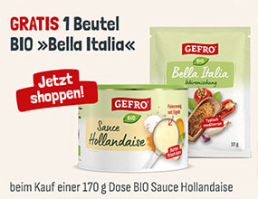 1 Beutel Bio Bella Italia Gratis -  beim Kauf einer 170g Dose Bio Sauce Hollandaise