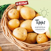 Tipps: Kartoffeln verwerten