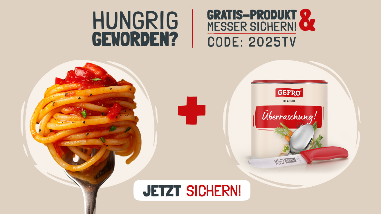 inks eine Gabel mit aufgedrehten Spaghetti und Tomatenstückchen, rechts eine GEFRO-Dose mit der Aufschrift „Überraschung!“ und ein Messer davor. Dazwischen ein rotes Pluszeichen. Oben steht: „HUNGRIG GEWORDEN? GRATIS-PRODUKT & MESSER SICHERN! CODE: 2025TV“. Unten ein Button mit „JETZT SICHERN!“.