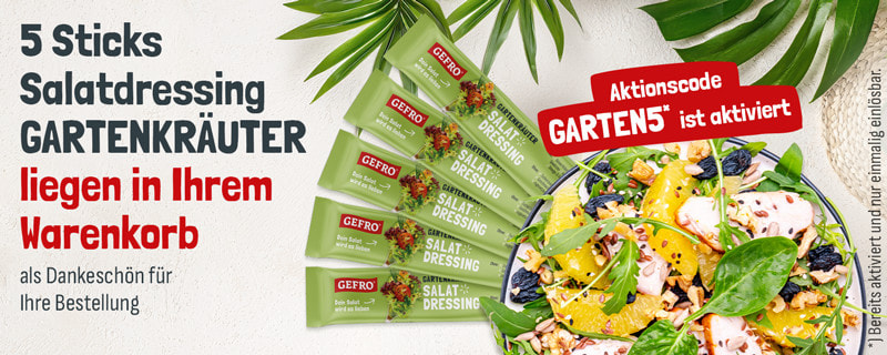 5 Sticks Salat-Dressing Gartenkräuter neben einem leckeren Salat. Text dazu: 5 Sticks Salat-Dressing Gartenkräuter liegen in Ihrem Warenkorb als Dankeschön für Ihre Bestellung. Actions-Code GARTEN5* ist aktiviert. *Bereits aktiviert und nur einmalig einlösbar. 