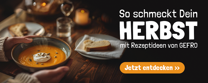 Entdecken Sie jetzt Herbstliche Rezepte von GEFRO - lassen Sie sich von unseren Rezeptideen inspirieren